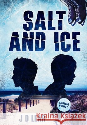 Salt and Ice: Large Print J. D. Lear 9781764341523 J D Lear - książka