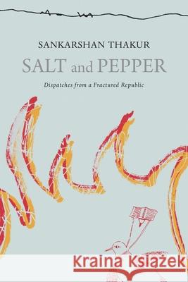 Salt and Pepper: Selected Literary Columns Sankarshan Thakur 9781803095998 Seagull Books - książka