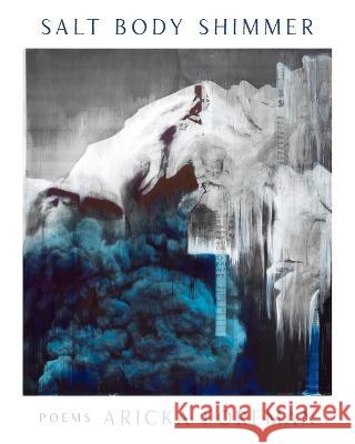 Salt Body Shimmer Aricka Foreman   9781936919758 YesYes Books - książka