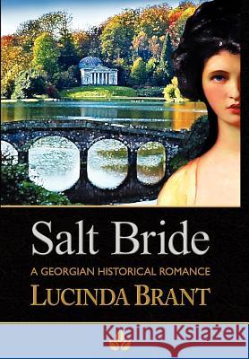 Salt Bride: A Georgian Historical Romance Brant, Lucinda 9780987073808 Sprigleaf - książka