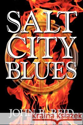 Salt City Blues John B. Reid 9781434302144 Authorhouse - książka