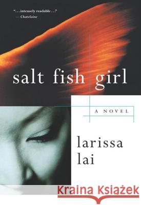 Salt Fish Girl Larissa Lai 9780887623820 Thomas Allen Publishers, Inc. - książka