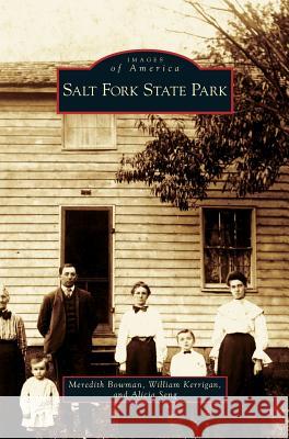 Salt Fork State Park Meredith Bowman, William Kerrigan, PH D, Alicia Seng 9781531624941 Arcadia Publishing Library Editions - książka