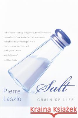 Salt: Grain of Life Pierre Laszlo 9780060084684 Harper Perennial - książka