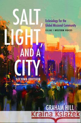 Salt, Light, and a City, Second Edition Graham Hill Michael Frost 9781532603228 Cascade Books - książka