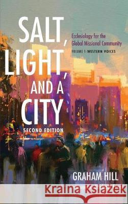 Salt, Light, and a City, Second Edition Graham Hill, Michael Frost 9781532603242 Cascade Books - książka