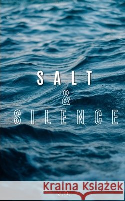 Salt & Silence D, J. 9798294891008 Independently Published - książka