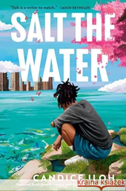 Salt the Water Candice Iloh 9780593529317 Dutton Books for Young Readers - książka