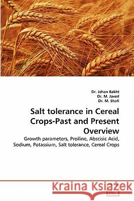 Salt tolerance in Cereal Crops-Past and Present Overview Bakht, Jehan 9783639340969 VDM Verlag - książka