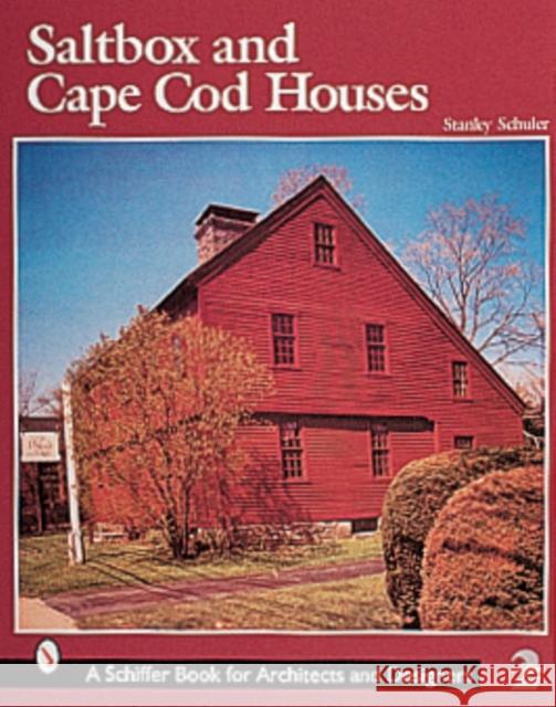 Saltbox and Cape Cod Houses Stanley Schuler 9780764309984 Schiffer Publishing - książka