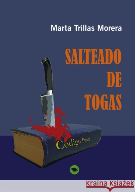 Salteado de togas Morera Trillas, Marta 9788499819174 Bubok Publishing S.L. - książka