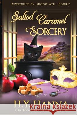 Salted Caramel Sorcery (LARGE PRINT): Bewitched By Chocolate Mysteries - Book 7 H. y. Hanna 9781922436443 H.Y. Hanna - Wisheart Press - książka