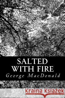 Salted With Fire MacDonald, George 9781481880121 Createspace - książka