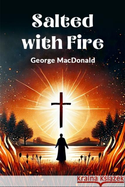 Salted with Fire George Macdonald 9789367140116 Double 9 Books - książka