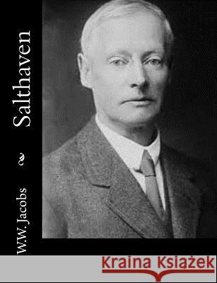 Salthaven W. W. Jacobs 9781502400383 Createspace - książka