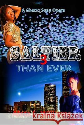 Saltier than Ever: A Ghetto Soap Opera Williams, Aleta L. 9781480205369 Createspace Independent Publishing Platform - książka