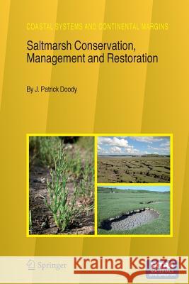 Saltmarsh Conservation, Management and Restoration J. Patrick Doody 9789401776301 Springer - książka