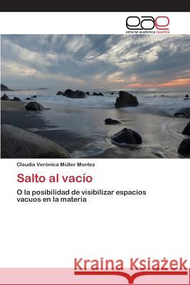 Salto al vacío Müller Montes Claudia Verónica 9783847364580 Editorial Academica Espanola - książka