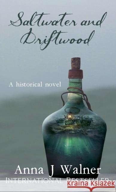 Saltwater and Driftwood: A Historical Novel Anna J Walner   9781087977652 Silver Dawn Publishing - książka