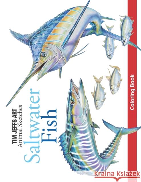 Saltwater Fish Coloring Book Tim Jeffs, Jo Warren 9798489710251 Independently Published - książka