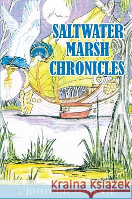 Saltwater Marsh Chronicles L Josephine Faulkner 9781498401180 Xulon Press - książka