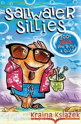 Saltwater Sillies: 300+ Jokes for Buoys and Gulls Natasha Wing Stan Yan 9780975871942 Natasha Wing - książka