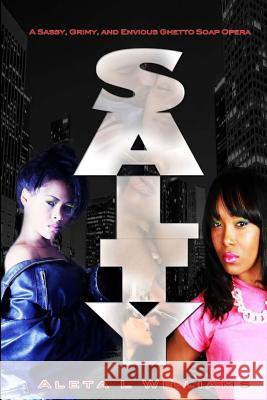 Salty: A Ghetto Soap Opera Aleta L Williams 9781475061413 Createspace Independent Publishing Platform - książka