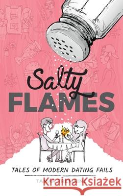 Salty Flames: Tales of Modern Dating Fails Tamar Tremaine Alessandor Earnest Spark Publications 9781953555113 Spark Publications - książka