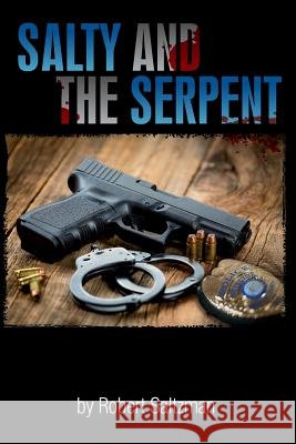 Salty & The Serpent Saltzman, Robert 9781483906584 Createspace - książka