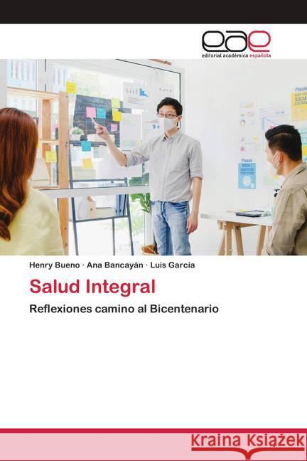 Salud Integral Bueno, Henry; Bancayán, Ana; Garcia, Luis 9786200427854 Editorial Académica Española - książka