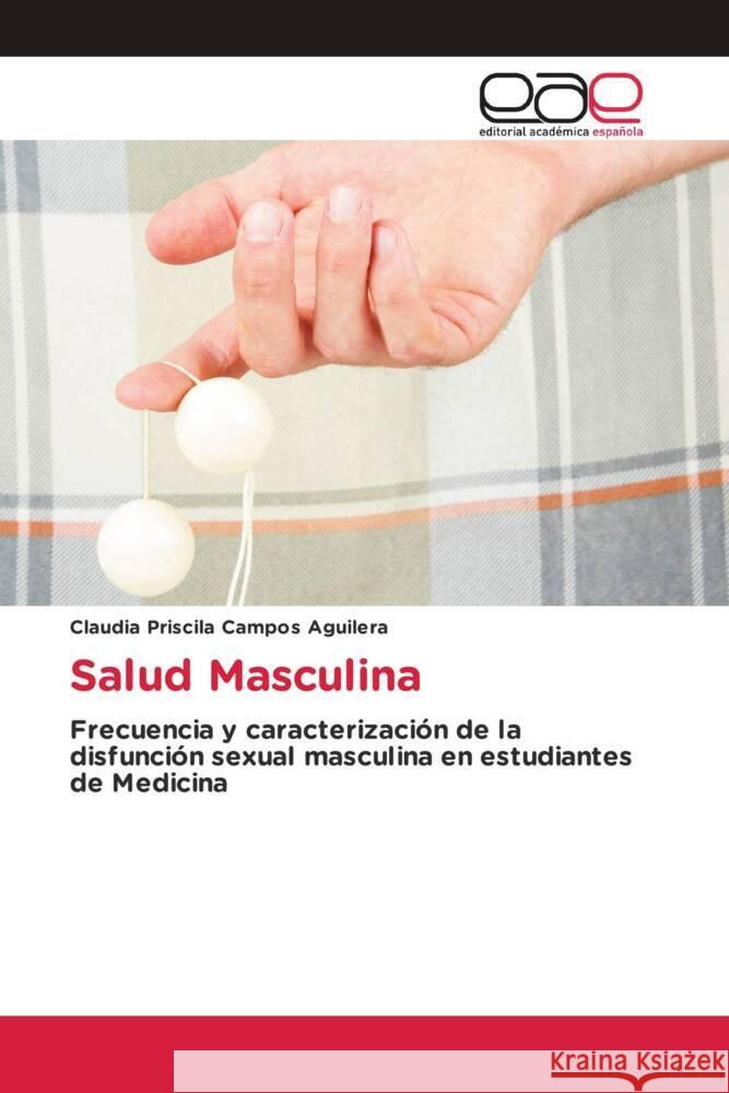 Salud Masculina Campos Aguilera, Claudia Priscila 9783659659409 Editorial Académica Española - książka