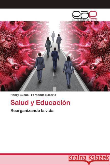 Salud y Educación Bueno, Henry; Rosario, Fernando 9786200427861 Editorial Académica Española - książka