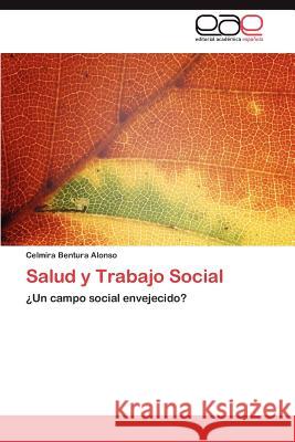 Salud y Trabajo Social Celmira Bentur 9783846570562 Editorial Acad Mica Espa Ola - książka