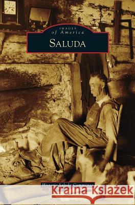 Saluda Historic Saluda Committee 9781531673192 Arcadia Library Editions - książka