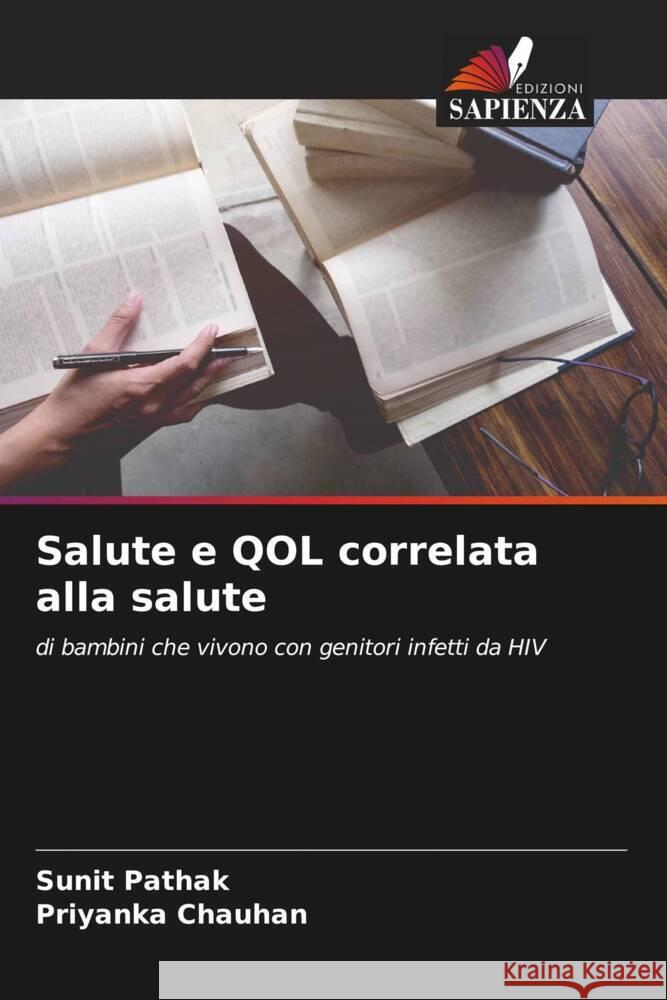 Salute e QOL correlata alla salute Pathak, Sunit, Chauhan, Priyanka 9786205451960 Edizioni Sapienza - książka