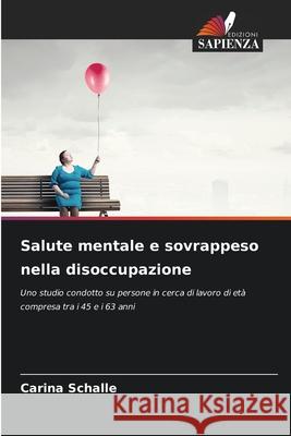 Salute mentale e sovrappeso nella disoccupazione Schalle, Carina 9786202469449 Edizioni Sapienza - książka