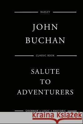 Salute To Adventurers Buchan, John 9781544834955 Createspace Independent Publishing Platform - książka