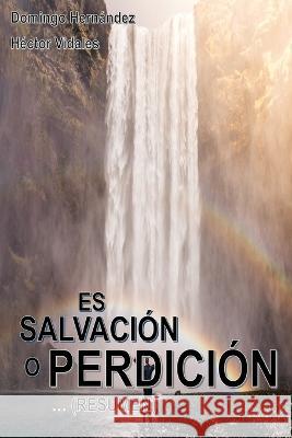 Salvación o Perdición - Resumen Hernandez, Domingo 9798356071164 Independently Published - książka