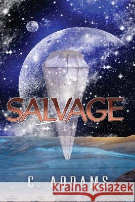 Salvage C. Addams 9781533490926 Createspace Independent Publishing Platform - książka