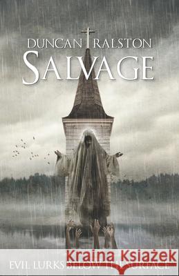 Salvage: A Ghost Story Duncan Ralston, William Campbell (Ulster Hospital Dundonald Belfast) 9781533405647 Createspace Independent Publishing Platform - książka