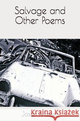 Salvage and Other Poems Jason Mosser 9780971806870 Gypsy Daughter - książka