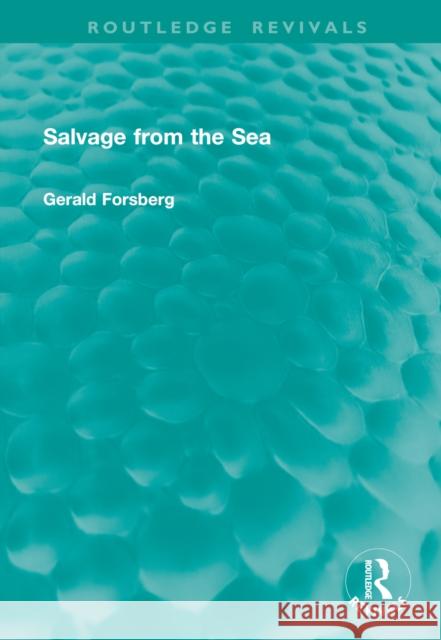 Salvage from the Sea Gerald Forsberg 9781041010074 Routledge - książka