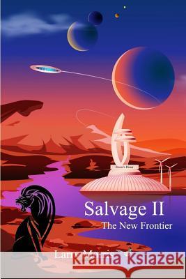 Salvage II: The New Frontier Larry Morris 9781726670661 Independently Published - książka