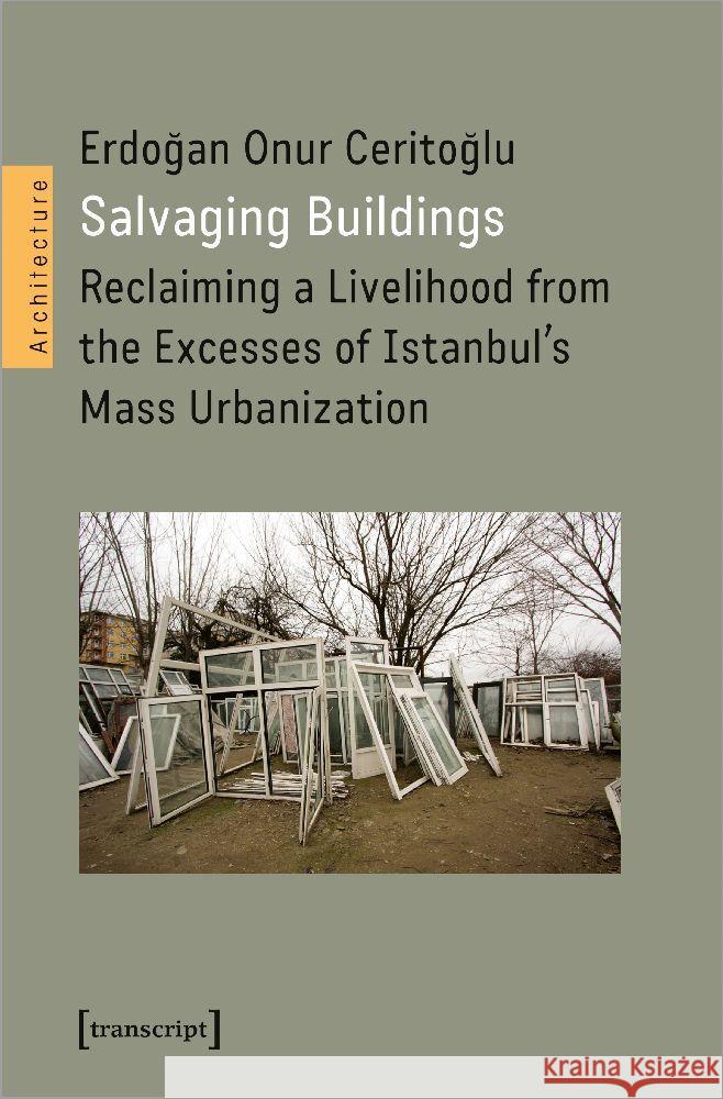Salvaging Buildings Ceritoglu, Erdogan Onur 9783837669244 transcript Verlag - książka