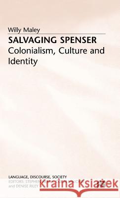 Salvaging Spenser: Colonialism, Culture and Identity Maley, W. 9780333629420 PALGRAVE MACMILLAN - książka