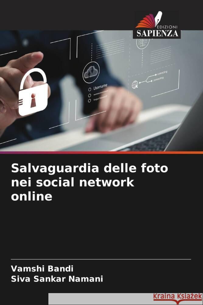 Salvaguardia delle foto nei social network online Vamshi Bandi Siva Sankar Namani  9786206268000 Edizioni Sapienza - książka