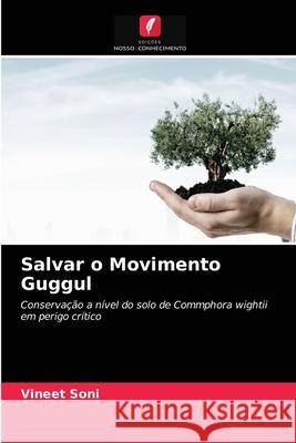 Salvar o Movimento Guggul Vineet Soni 9786203388107 Edicoes Nosso Conhecimento - książka