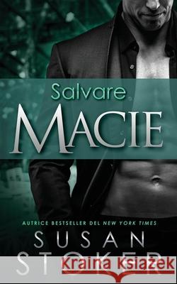 Salvare Macie Susan Stoker Patrizia Zecchin One More Chapter Translations 9781644991862 Stoker Aces Production - książka