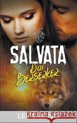 Salvata Dai Berserker Lee Savino 9781648470851 Silverwood Press - książka