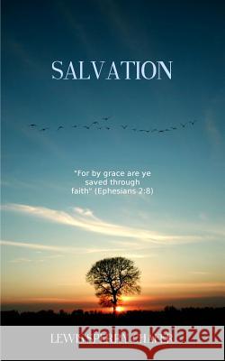 Salvation Lewis Sperry Chafer Resurrected Books 9781502326669 Createspace - książka